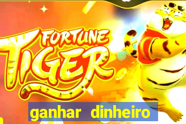 ganhar dinheiro online jogando